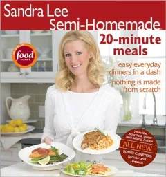 Semi-Homemade 20-Minute Meals (Sandra Lee Semi-Homemade)