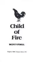 Child of fire.