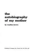 The autobiography of my mother