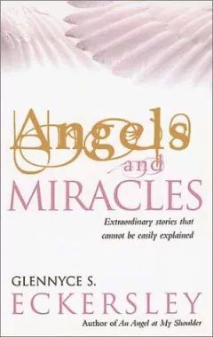 Angels and Miracles