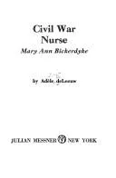 Civil War nurse, Mary Ann Bickerdyke