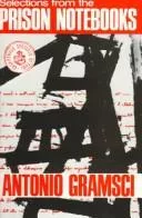 Selections from the prison notebooks of Antonio Gramsci.