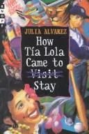 How Tía Lola came to visit stay