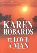 To love a man