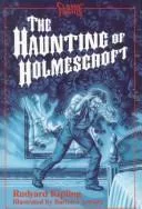 The  haunting of Holmescroft