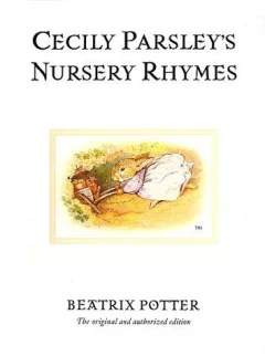 Cecily Parsley's Nursery Rhymes (The World of Beatrix Potter)