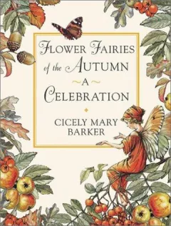 Flower Fairies of the Autumn Celebration