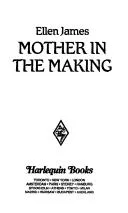 Mother in the Making