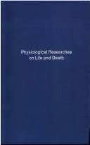 Physiological researches on life and death