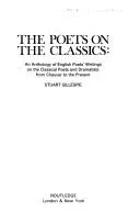 The Poets on the Classics