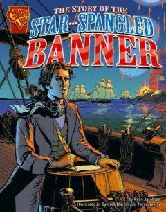 The story of the Star-Spangled Banner