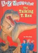 Talking T. Rex (A to Z Mysteries (Sagebrush))