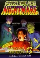 WATCH OUT FOR ROOM 13 (Choose Your Own Nightmare)