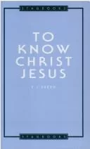 To know Jesus Christ.