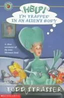Help! I'm Trapped in an Alien's Body