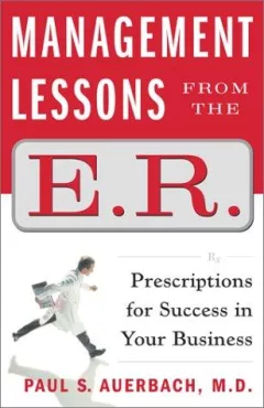 Management Lessons from the E.R.