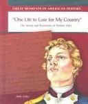 " One life to lose for my country"