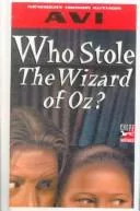 Who Stole the Wizard of Oz?