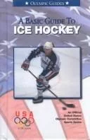A Basic Guide to Ice Hockey (Olympic Guides)