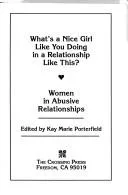 What's a nice girl like you doing in a relationship like this?