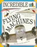 Incredible flying machines