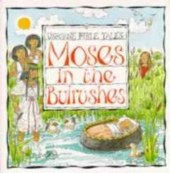 Moses in the Bulrushes (Bible Tales Series)