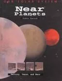 Near Planets (Kerrod, Robin. Our Solar System.)