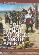 The early French explorers of North America
