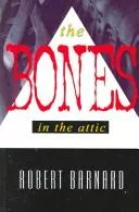 Bones in the Attic, The [LARGE TYPE EDITION]