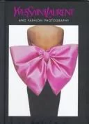 Yves Saint Laurent and Fashion Photography