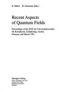 Recent Aspects of Quantum Fields (Lecture Notes in Physics)