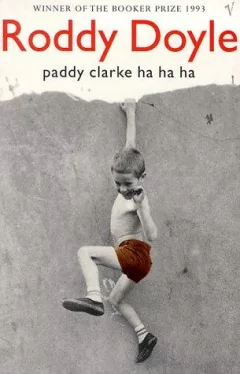 Paddy Clarke, Ha Ha Ha
