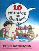 10 Minutes Till Bedtime