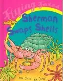 Sherman Swaps Shells (Flying Foxes)