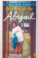 Daring to Be Abigail