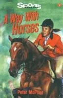 A Way with Horses (Sports Stories Series)
