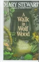 A Walk in Wolf Wood