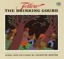 Follow the Drinking Gourd (Dragonfly Books)