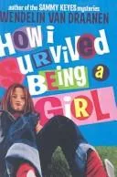 How I Survived Being a Girl