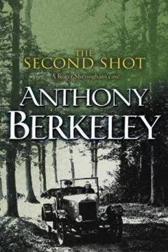 The Second Shot (A Roger Sheringham Case)