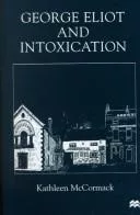 George Eliot and intoxication