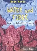 Water and Fiber for a Healthy Body