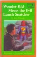 Wonder Kid Meets the Evil Lunch Snatcher (Springboard Books)
