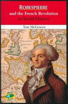 Robespierre and the French Revolution in world history