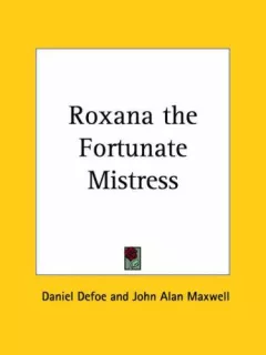 Roxana the Fortunate Mistress