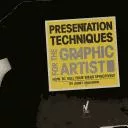 Presentation techniques for the graphic artist