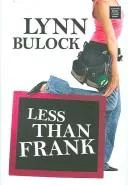 Less than Frank