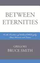 Between Eternities