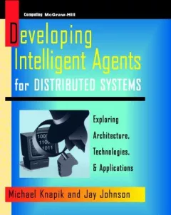 Developing intelligent agents for distributed systems