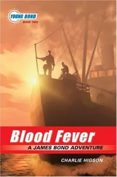 Blood Fever (The Young James Bond, Book 2)